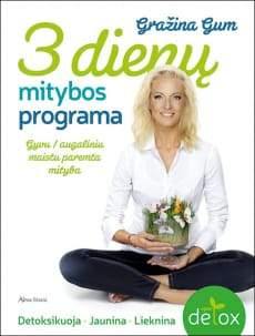 3 dienų mitybos programa. Detoksikuoja. Jaunina. Lieknina.