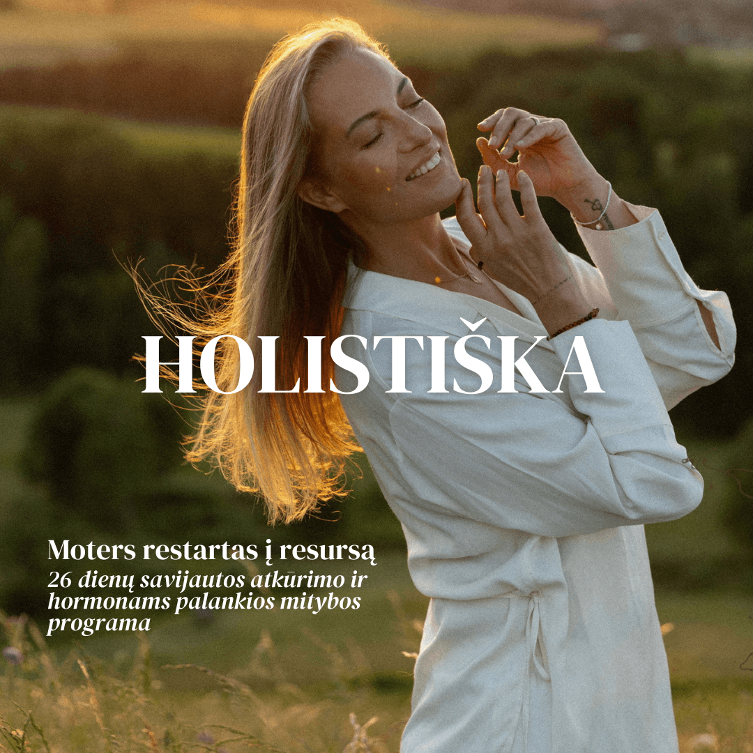 HOLISTIŠKA (Moters hormonų balansavimo programa)