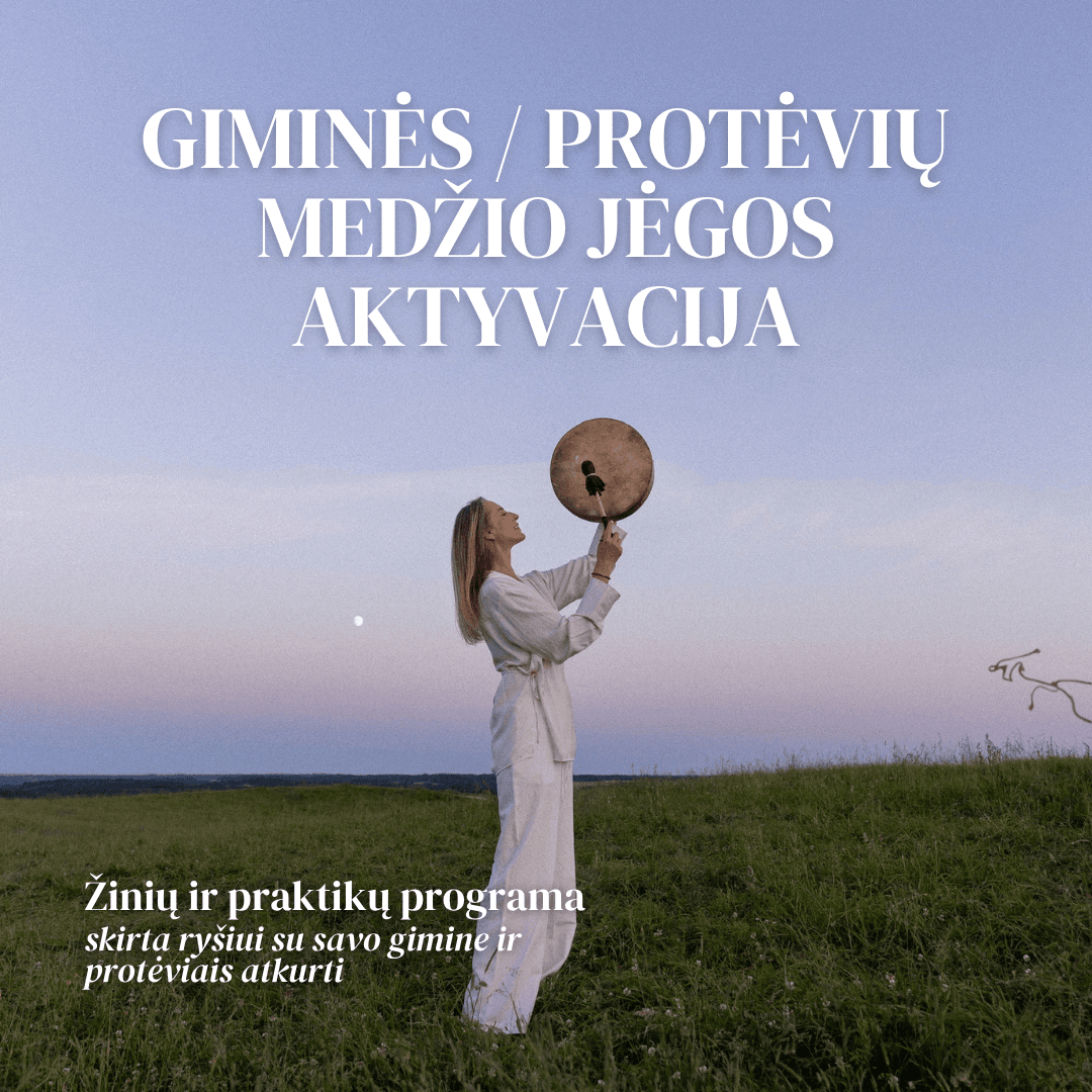 GIMINĖS / PROTĖVIŲ MEDŽIO JĖGOS AKTYVACIJA
