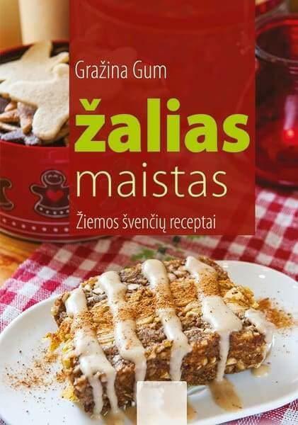 Žalias maistas. Žiemos švenčių receptai.